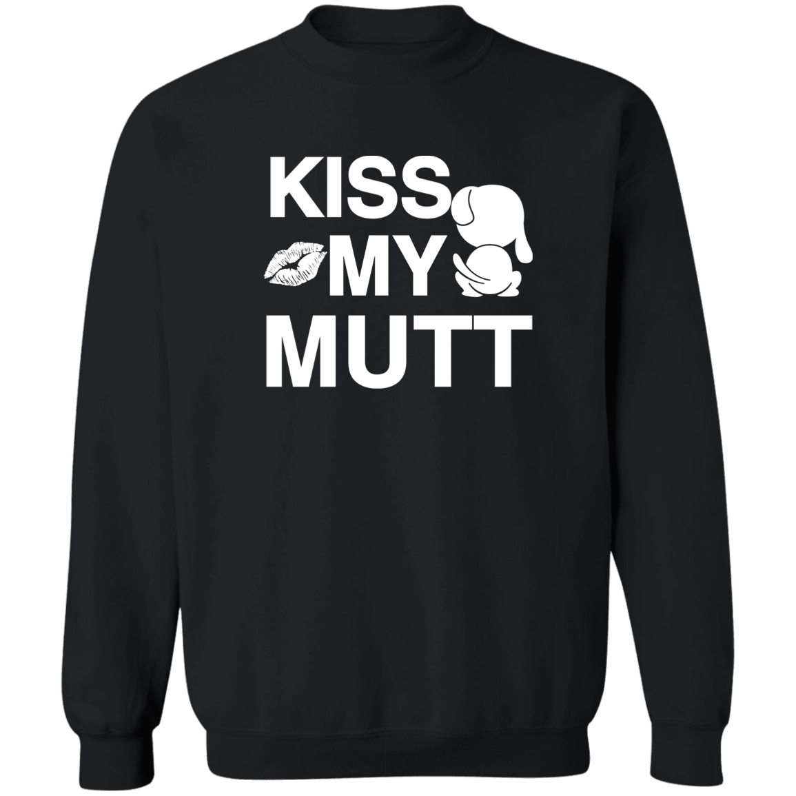 Kiss My Mutt - Sweatshirt.