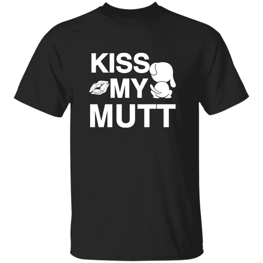 Kiss My Mutt - T Shirt.