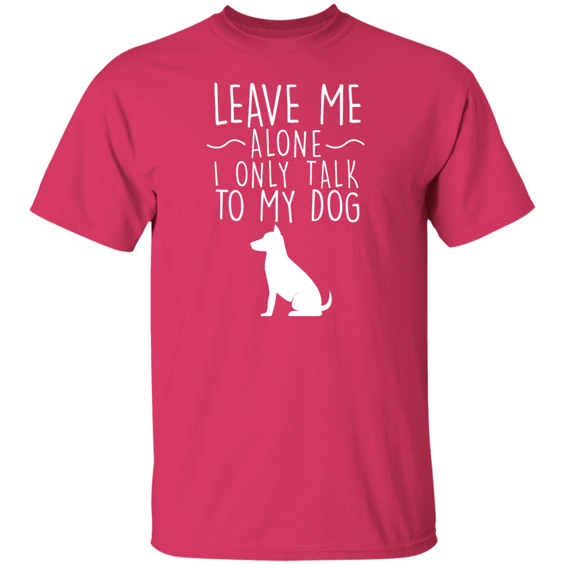 Leave Me Alone - T Shirt.