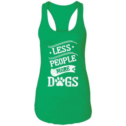 Less People More Dogs - Ladies Racer Back Tank.