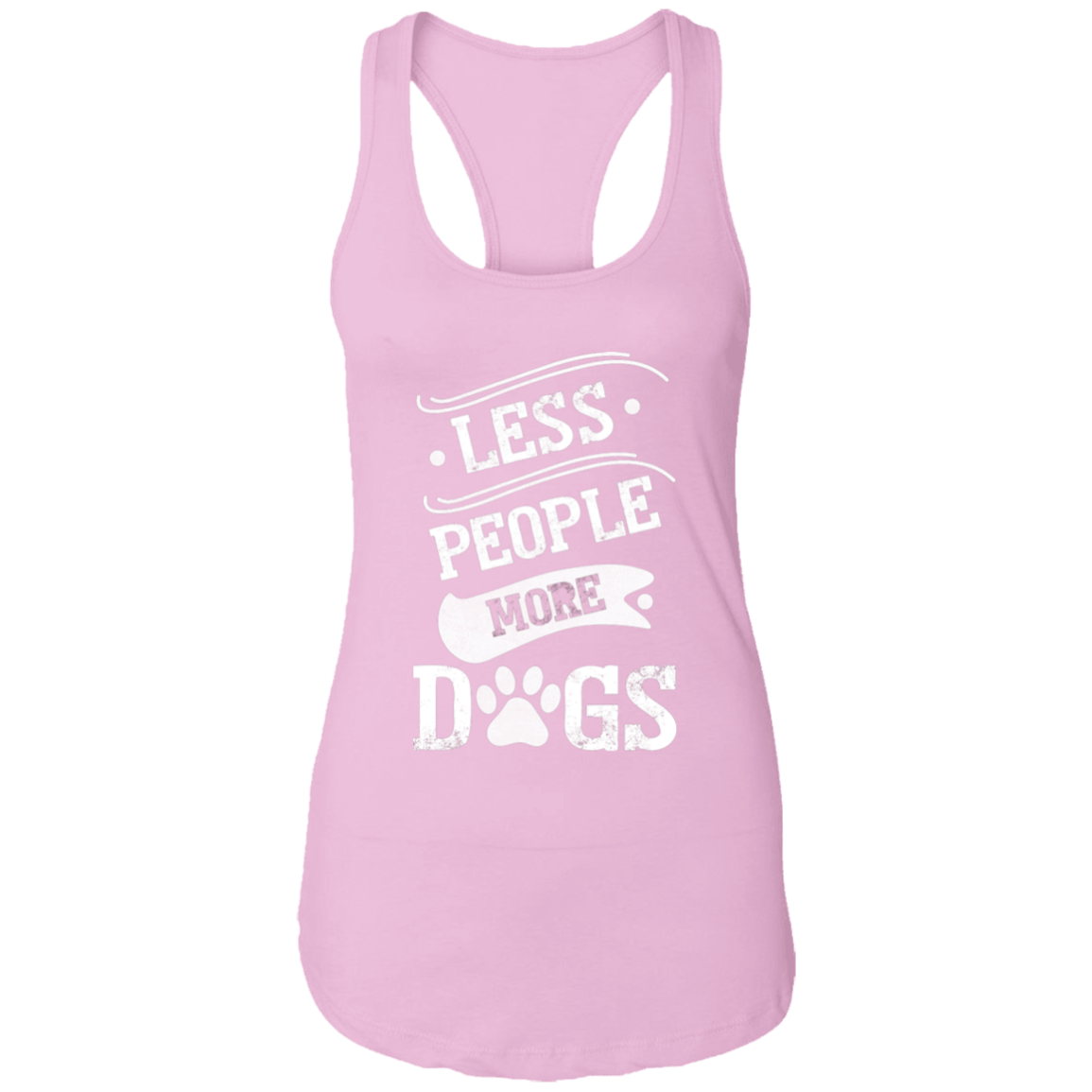 Less People More Dogs - Ladies Racer Back Tank.