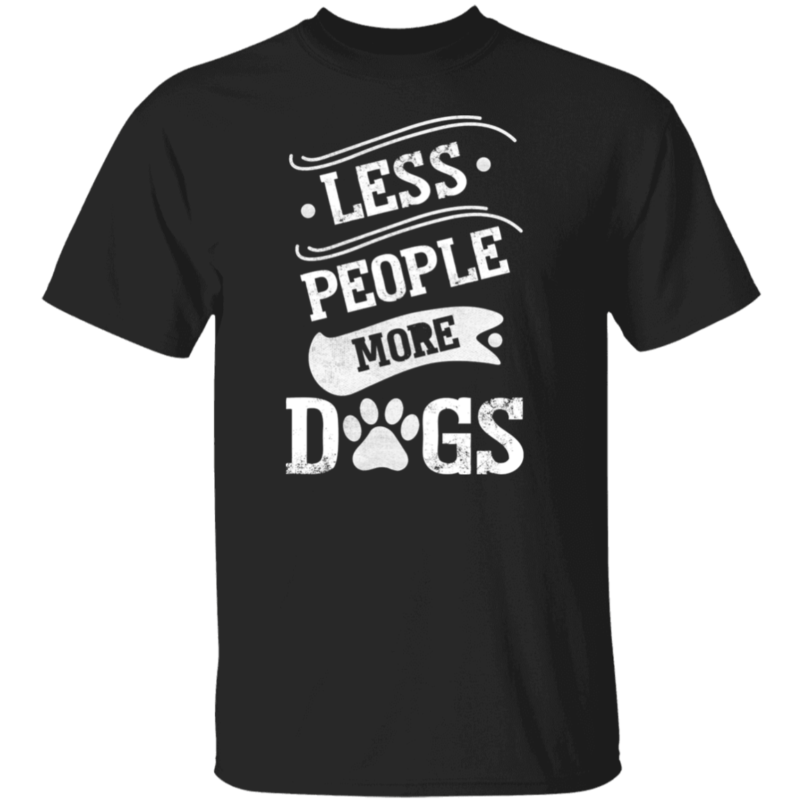 Less People More Dogs - T Shirt.