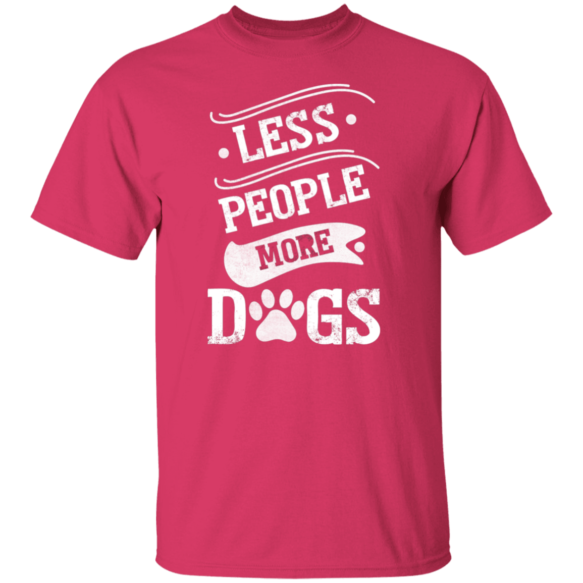 Less People More Dogs - T Shirt.