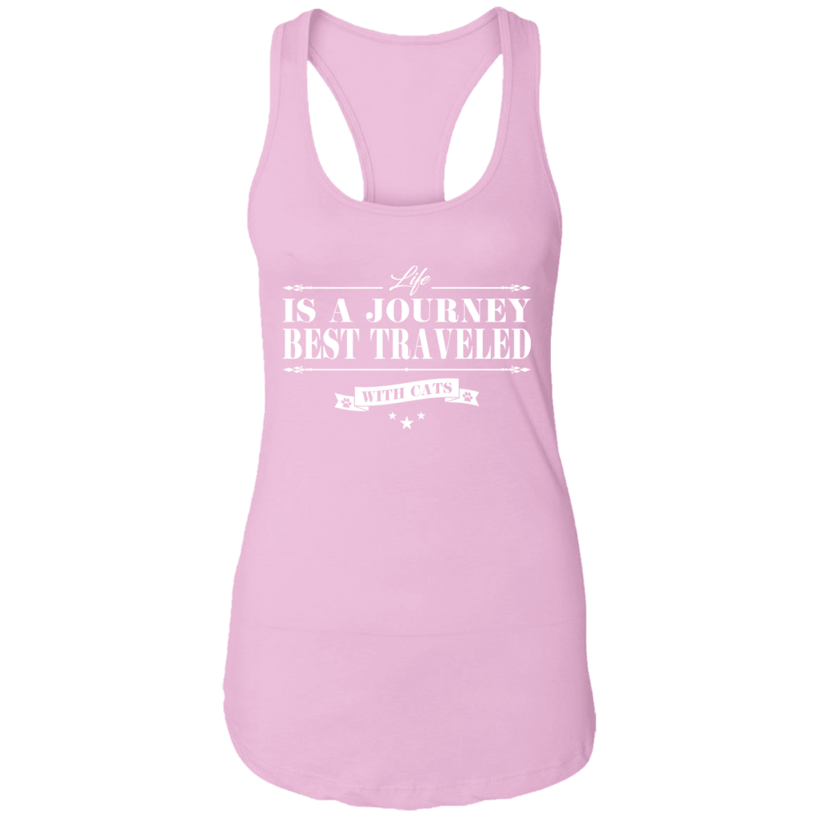 Life Is A Journey Best Travelled With Cats - Ladies Racer Back Tank.