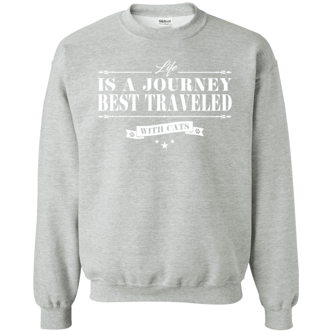 Life Is a Journey Best Travelled With Cats - Sweatshirt.