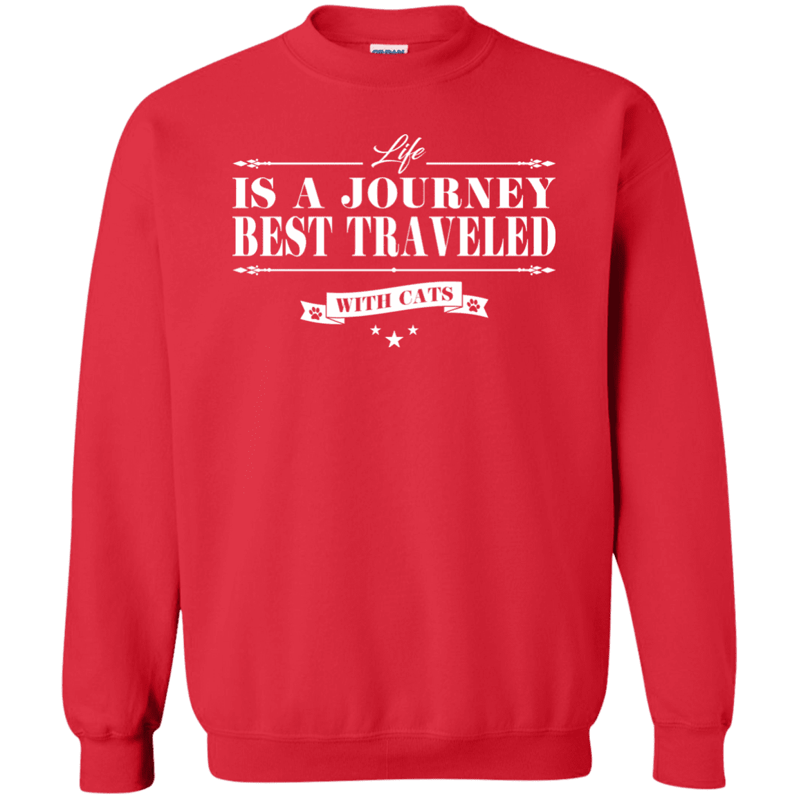 Life Is a Journey Best Travelled With Cats - Sweatshirt.