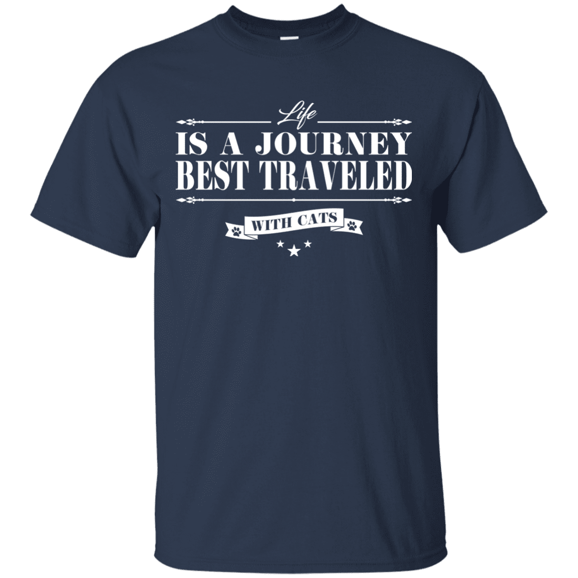 Life Is a Journey Best Travelled With Cats - T Shirt.