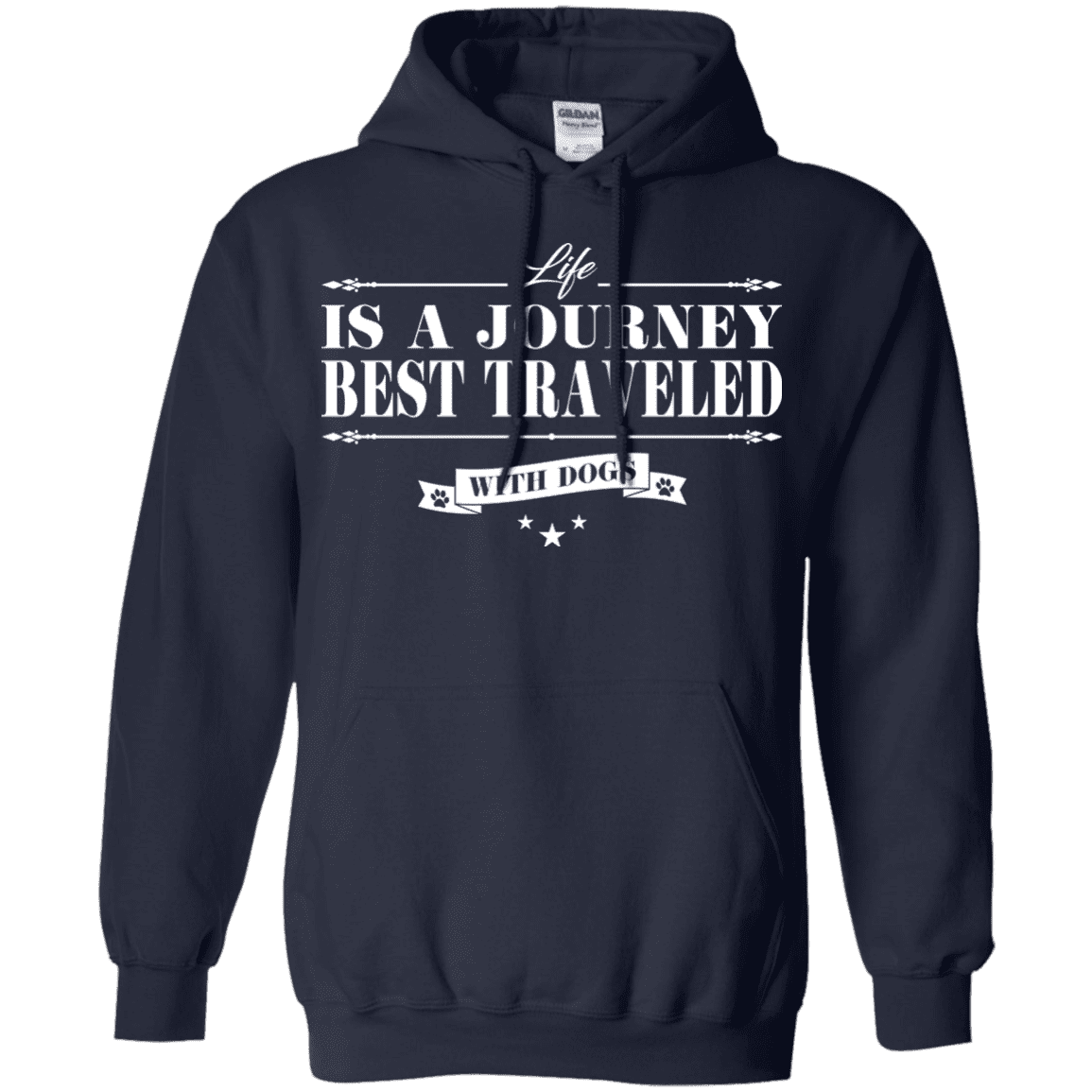 Life Is a Journey Best Travelled With Dogs - Hoodie.