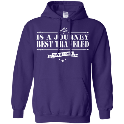 Life Is a Journey Best Travelled With Dogs - Hoodie.