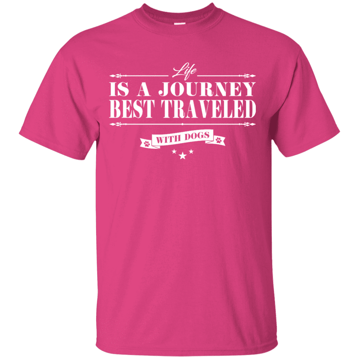 Life Is a Journey Best Travelled With Dogs - T Shirt.