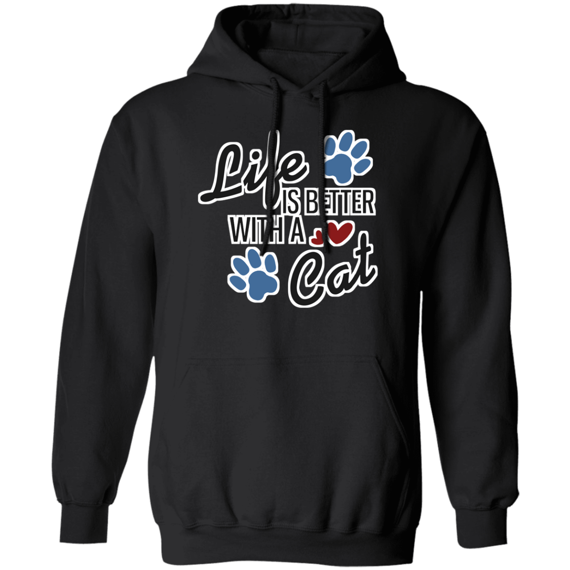 Life is Better with a Cat - Hoodie.