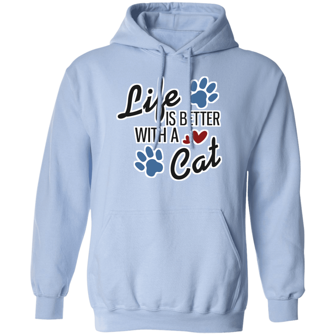 Life is Better with a Cat - Hoodie.
