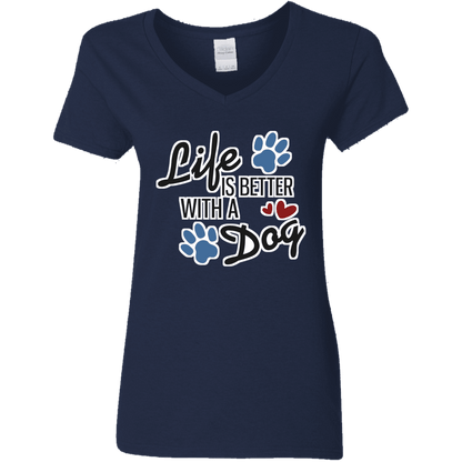 Life is Better with a Dog -  Ladies V-Neck.