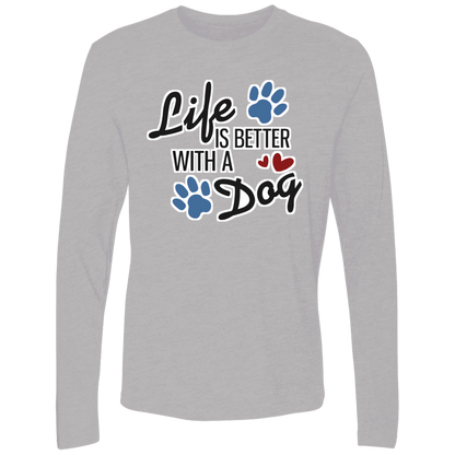 Life is Better with a Dog - Long Sleeve T Shirt.