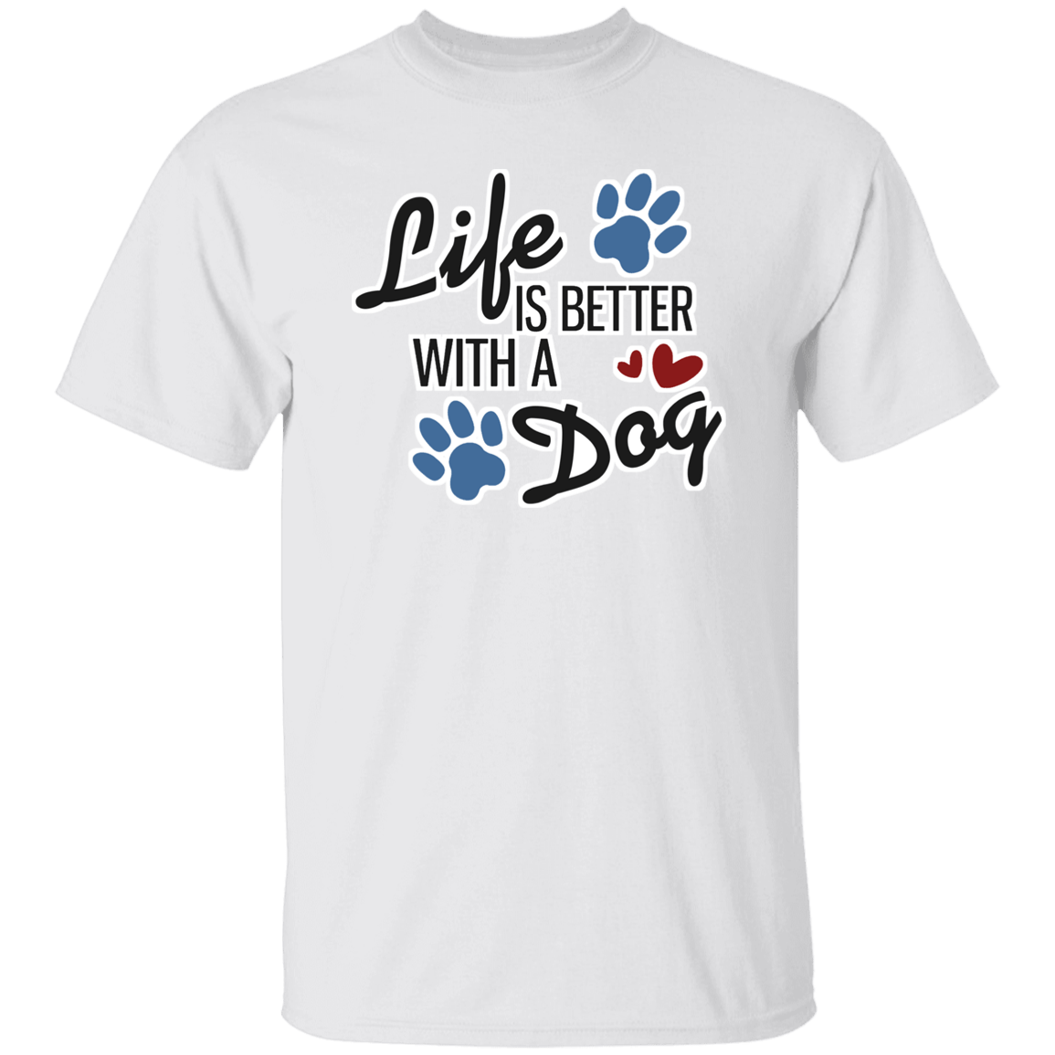 Life is better with a dog - T-Shirt.
