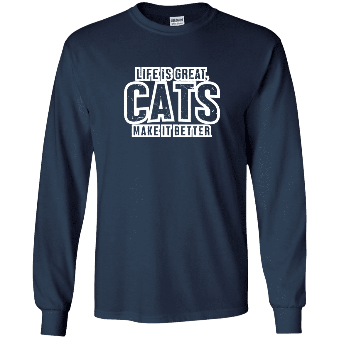 Life Is Great Cats - Long Sleeve T Shirt.