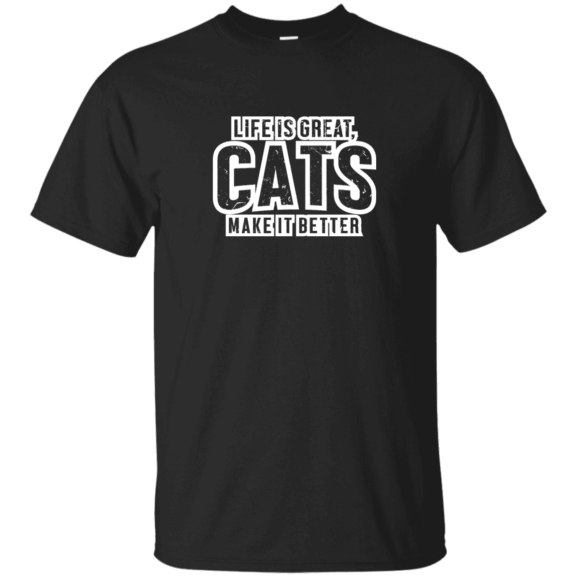 Life Is Great Cats - T Shirt.