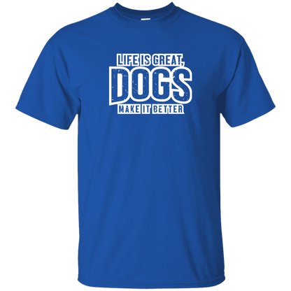 Life Is Great Dogs - T Shirt.