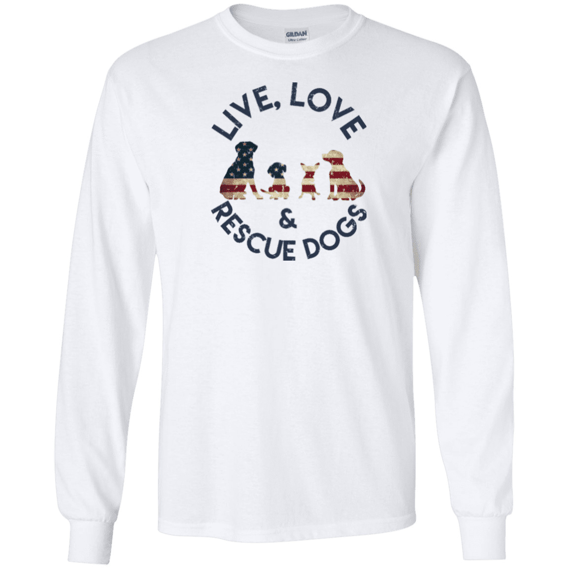 Live Love and Rescue Dogs - Long Sleeve.