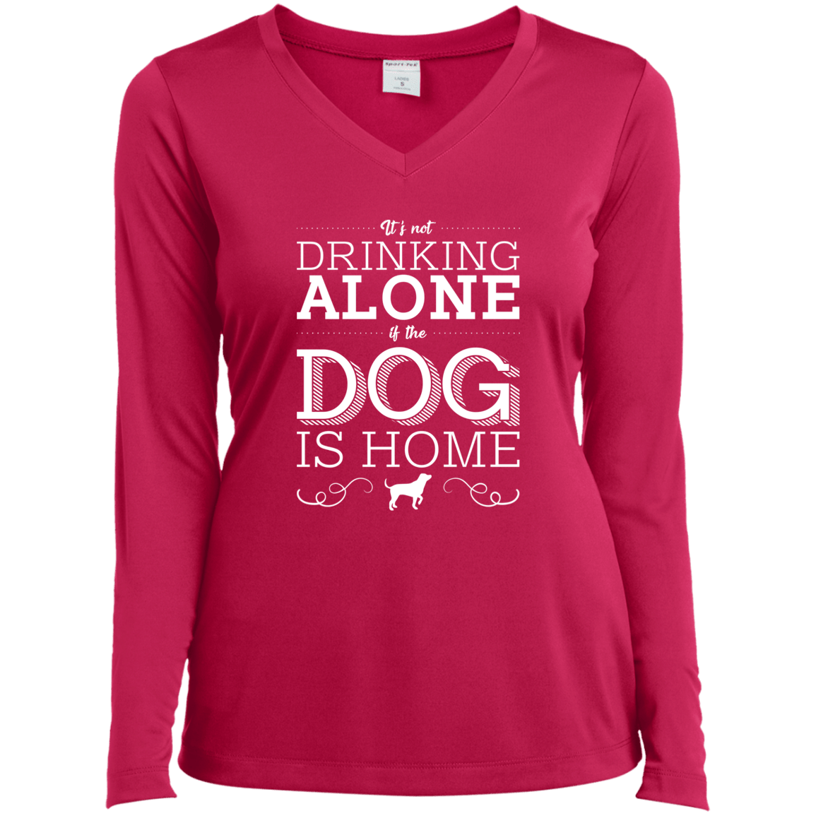 It's Not Drinking Alone - Long Sleeve Ladies V Neck.
