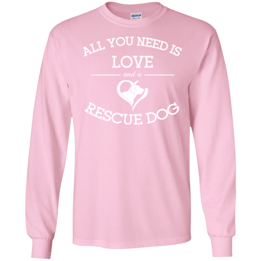 Love and a Rescue Dog - Long Sleeve T Shirt.