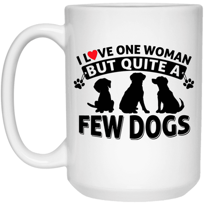 Love One Woman Few Dogs - Mugs.