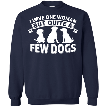 Love One Woman Few Dogs - Sweatshirt.