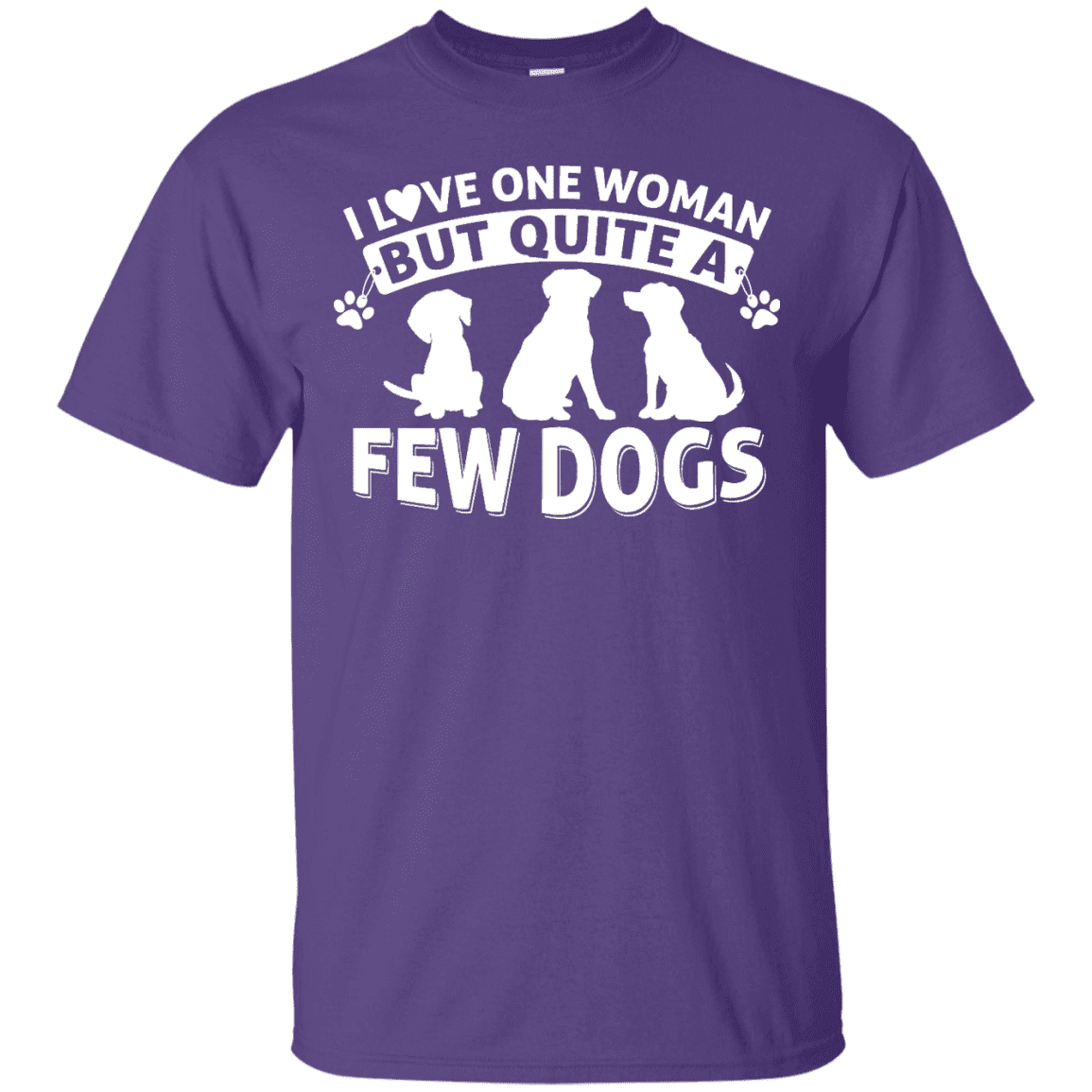 Love One Woman Few Dogs - T Shirt.