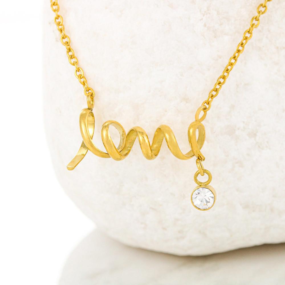 Love Still Exists - Scripted Love Necklace.