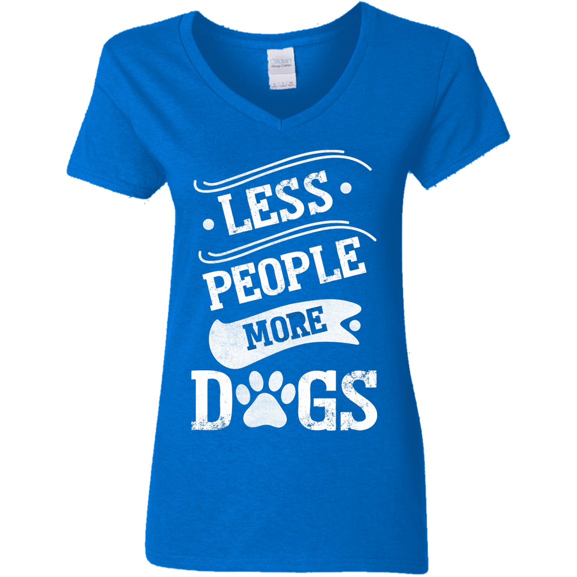 Less People More Dogs - Ladies V Neck.