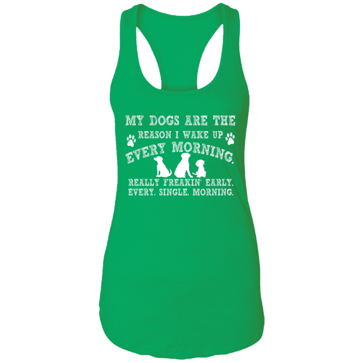 My Dogs Are The Reason - Ladies Racer Back Tank.