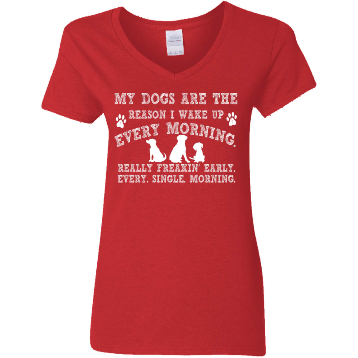 My Dogs Are The Reason - Ladies V Neck.