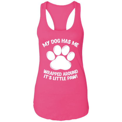 My Dog Has Me Wrapped Around It's Little Paw - Ladies Racer Back Tank.
