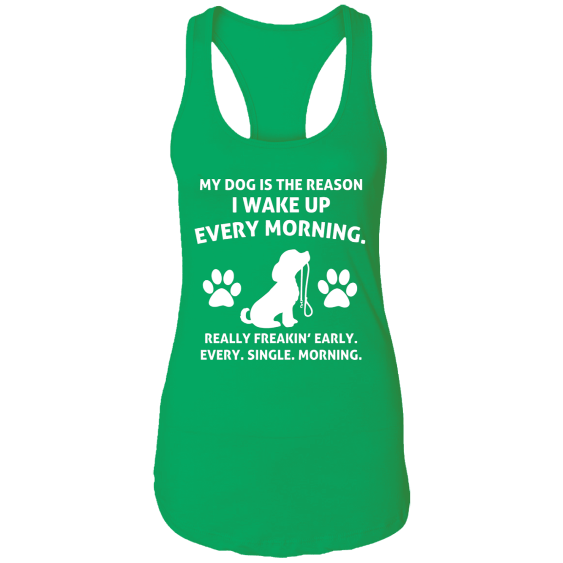 My Dog Is The Reason - Ladies Racer Back Tank.