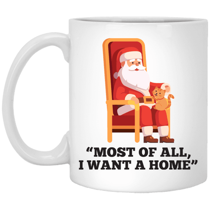Most Of All  Want A Home Cat - Mugs.