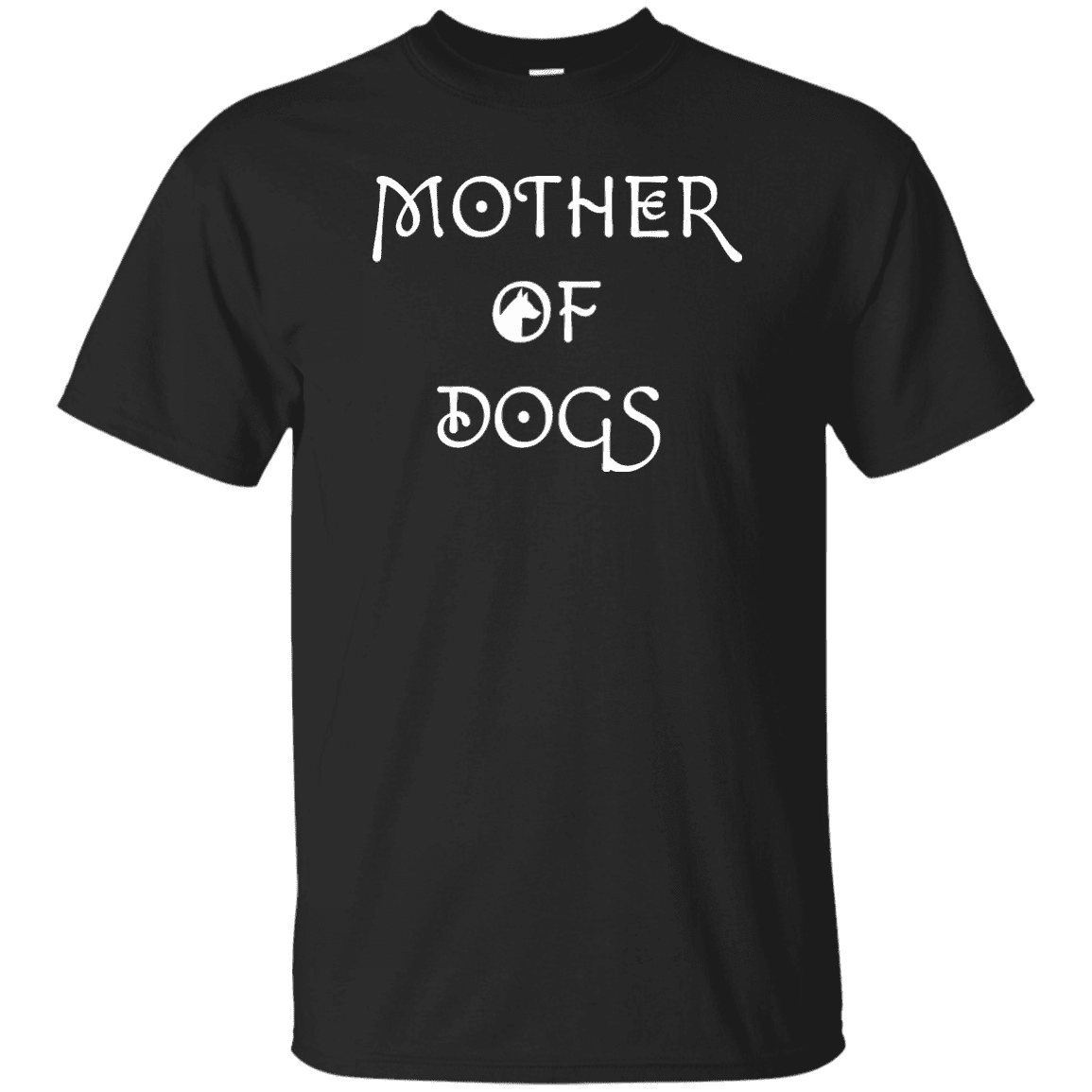Mother Of Dogs - T Shirt.