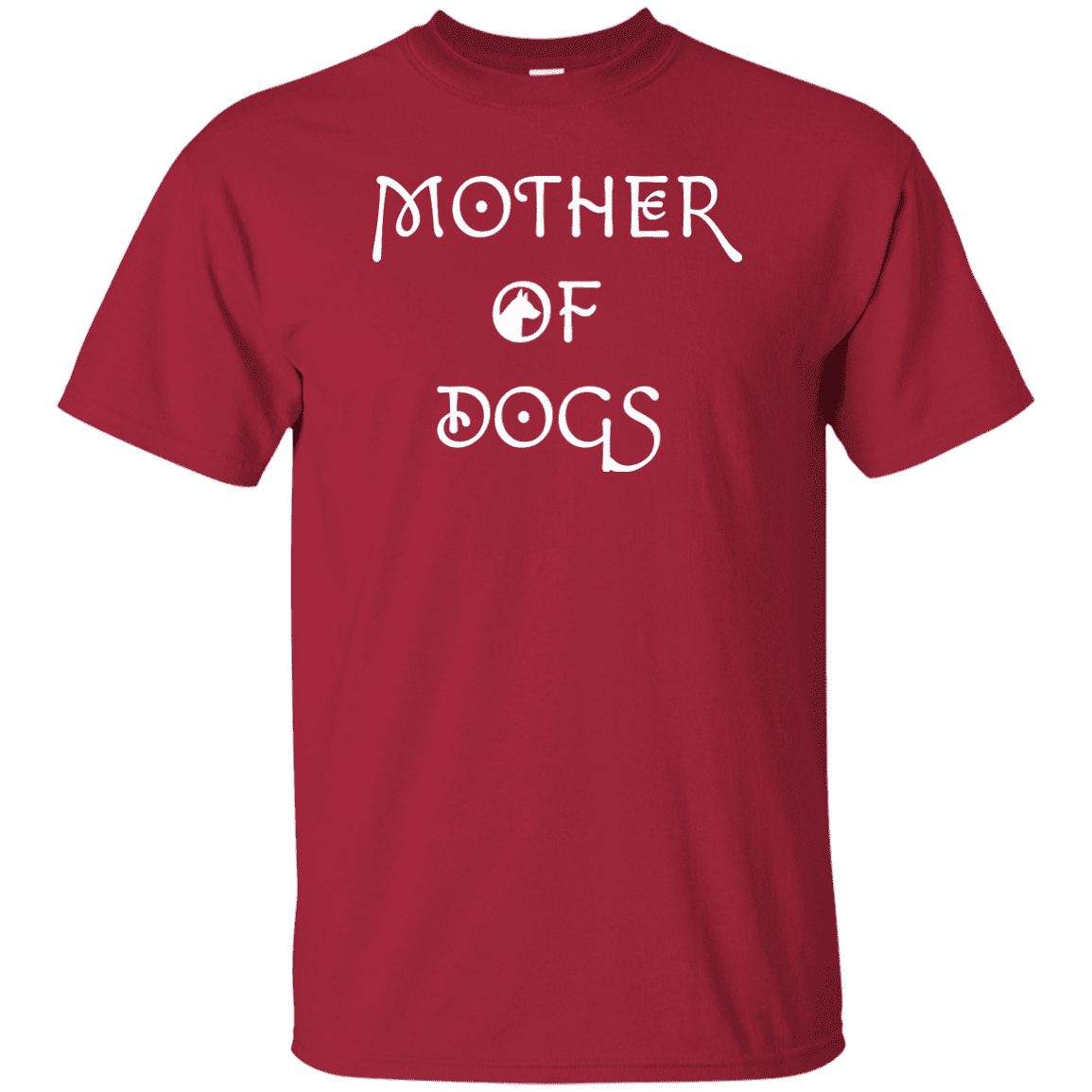 Mother Of Dogs - T Shirt.