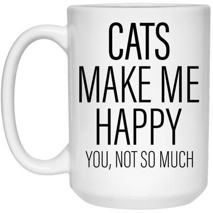 Cats Make Me Happy - Mugs.
