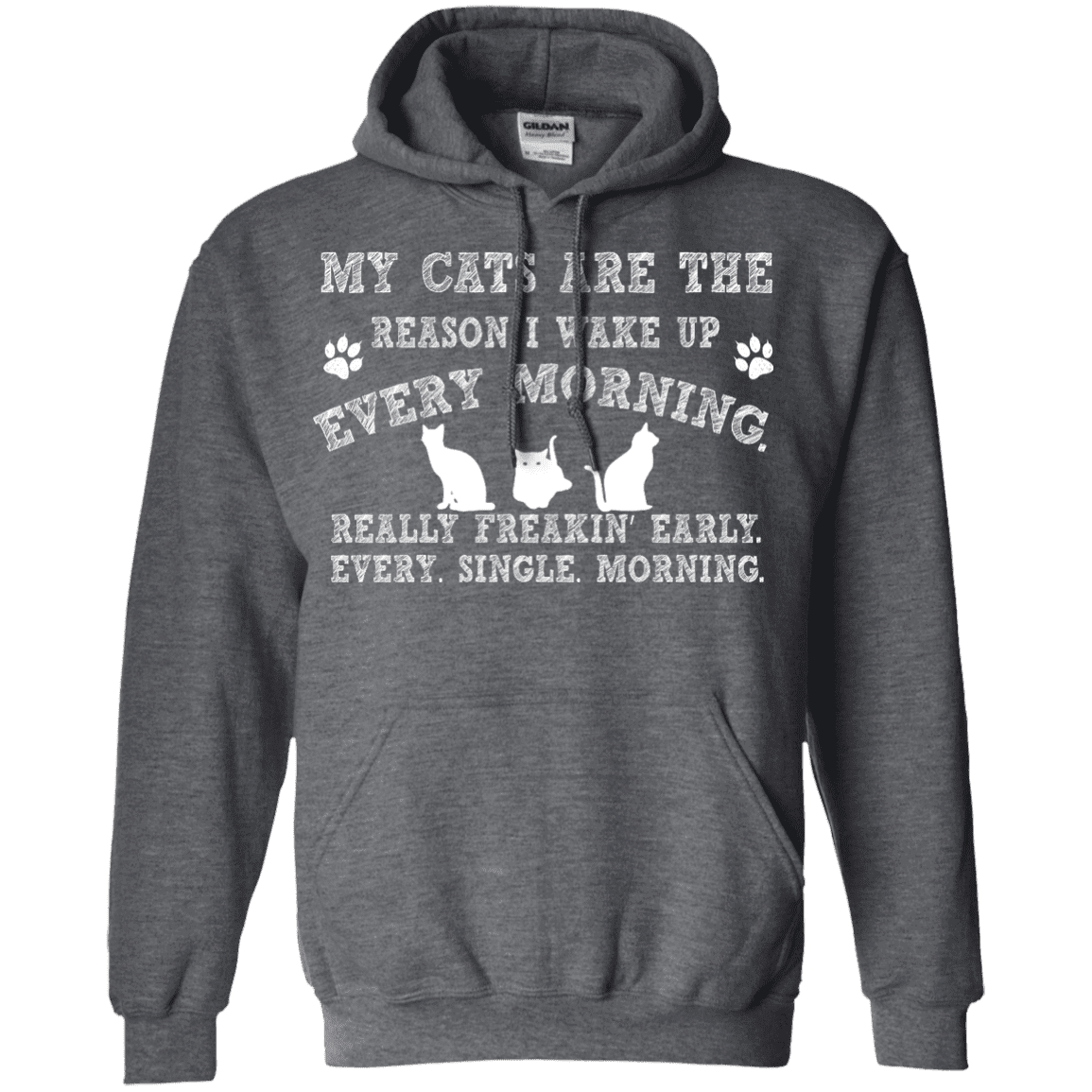My Cats Are The Reason - Hoodie.
