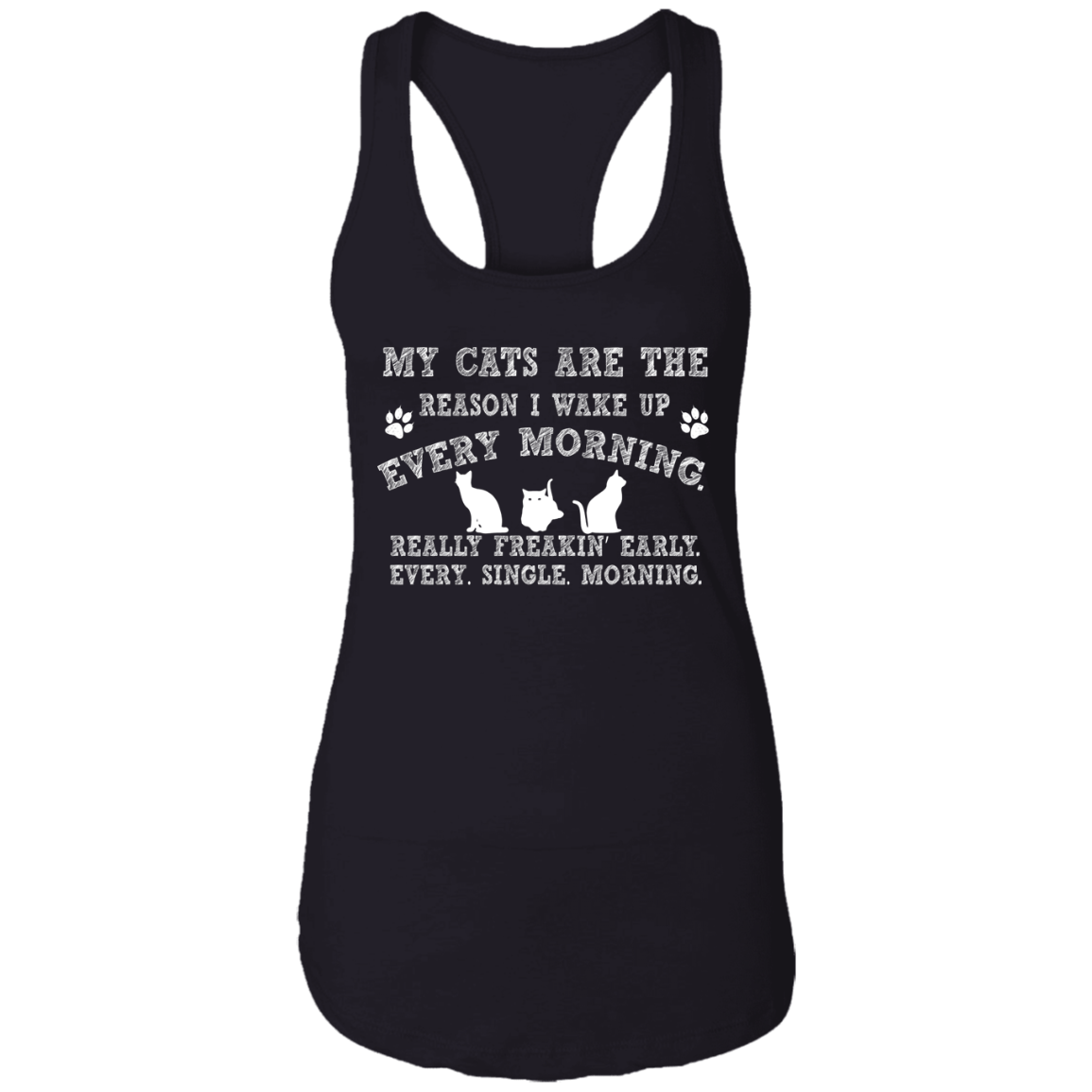 My Cats Are The Reason - Ladies Racer Back Tank.