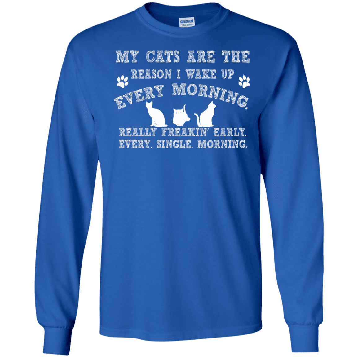 My Cats Are The Reason - Long Sleeve T Shirt.