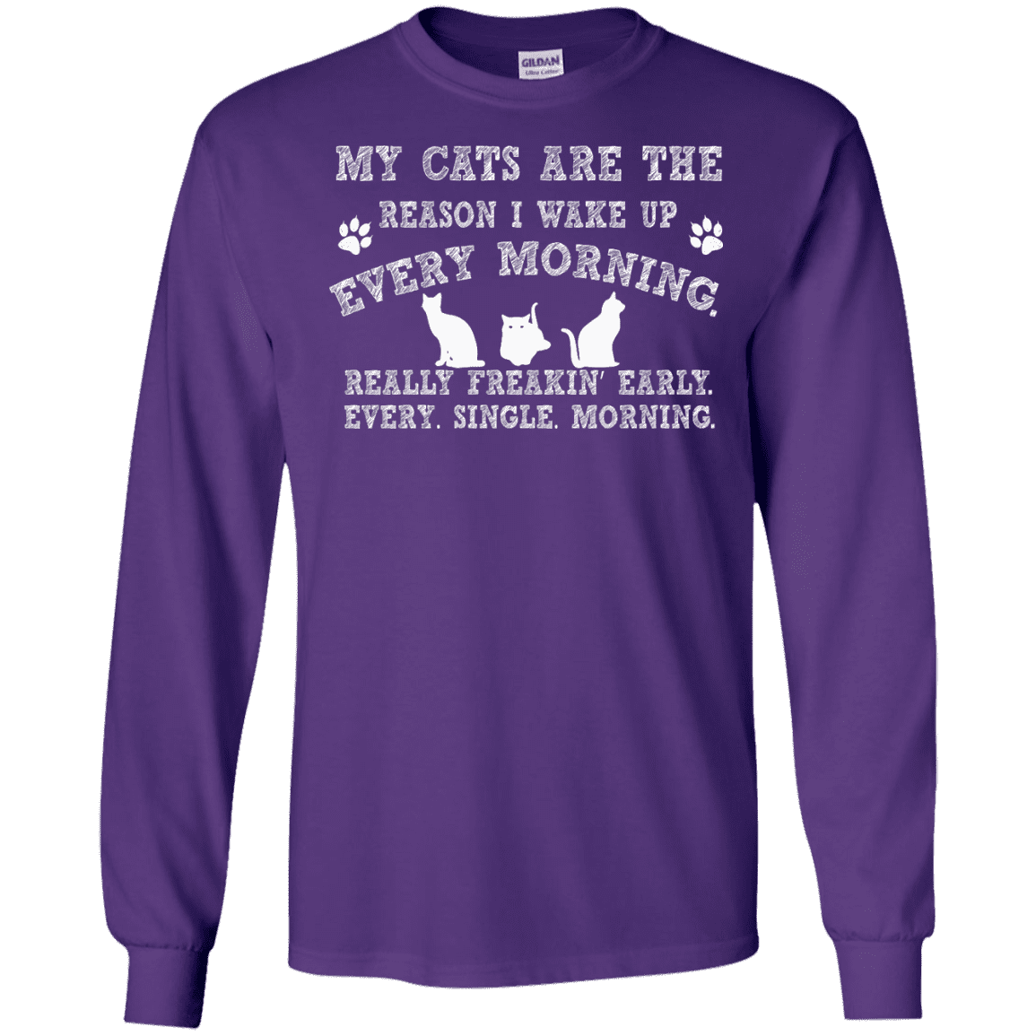 My Cats Are The Reason - Long Sleeve T Shirt.