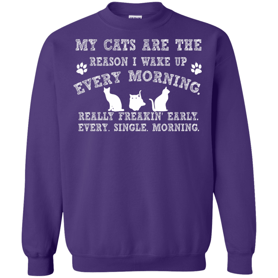 My Cats Are The Reason - Sweatshirt.