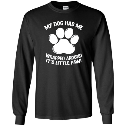 My Dog Has Me Wrapped Around It's Little Paw - Long Sleeve T Shirt.
