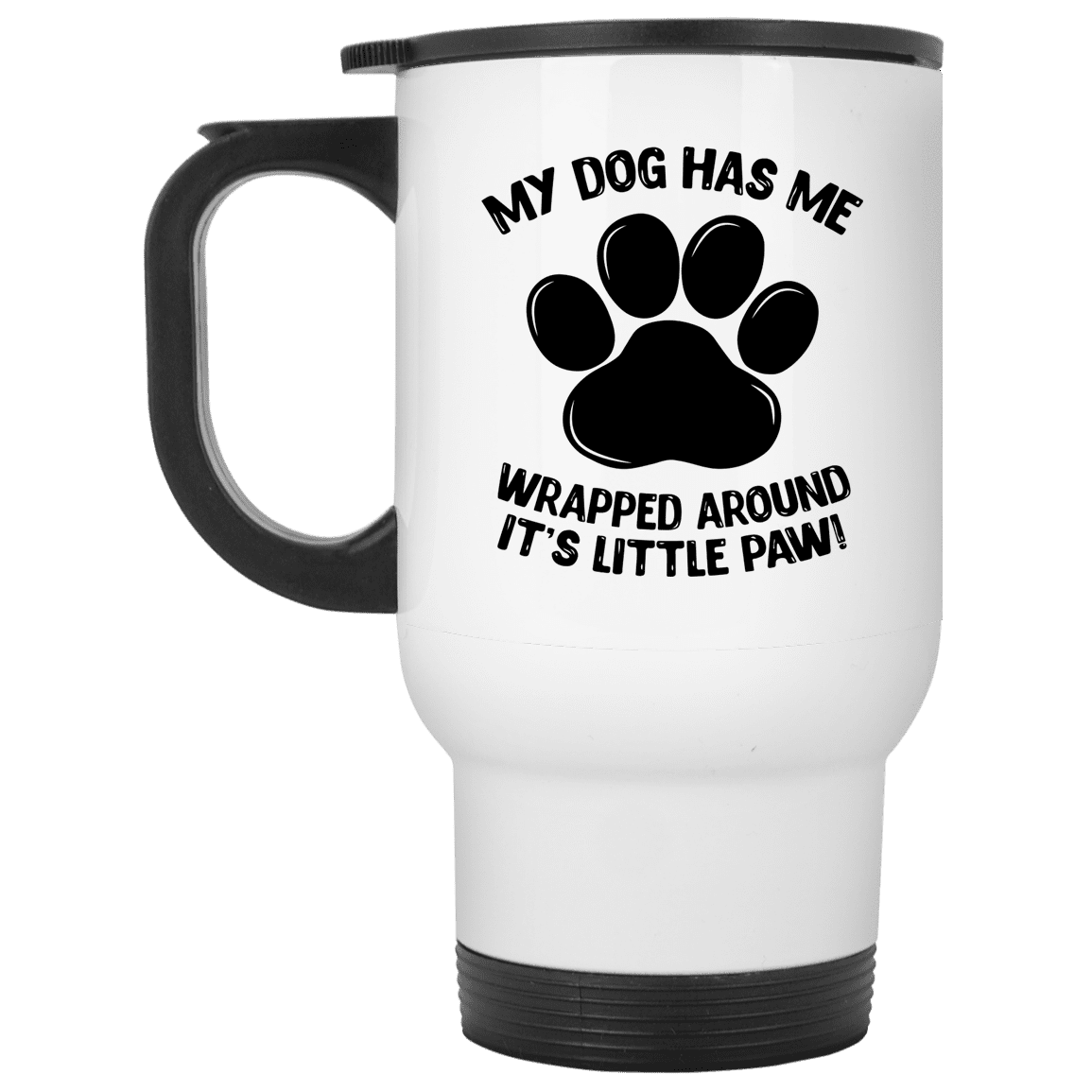 My Dog Has Me Wrapped Around It's Little Paw - Mugs.