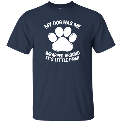 My Dog Has Me Wrapped Around It's Little Paw - T Shirt.