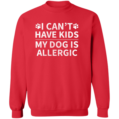 My Dog Is Allergic - Sweatshirt.