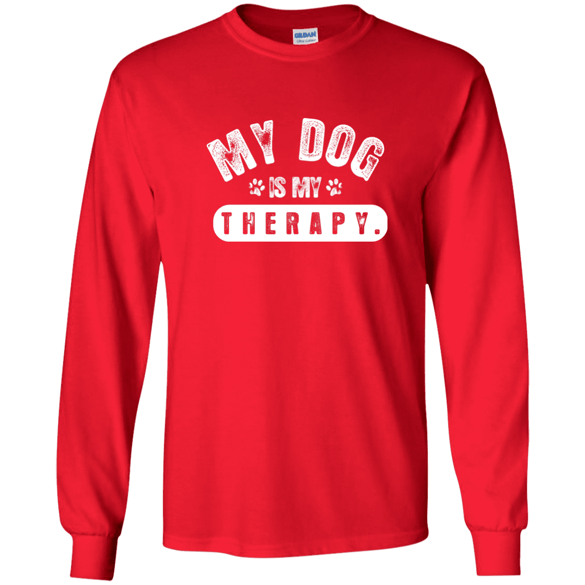 My Dog Is My Therapy - Long Sleeve T Shirt.