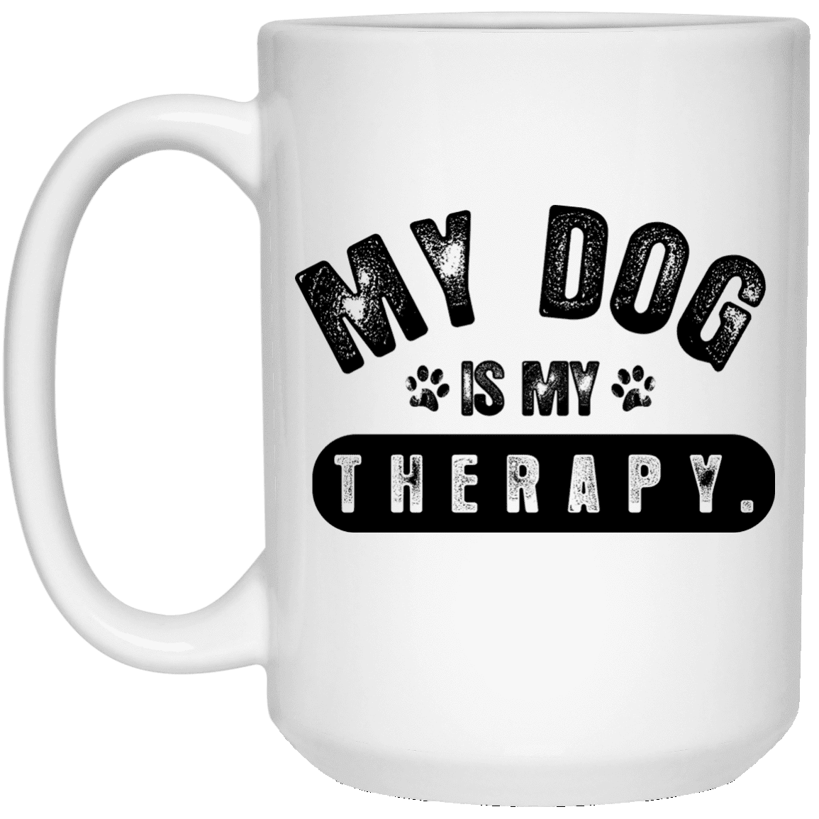 My Dog Is My Therapy - Mugs.