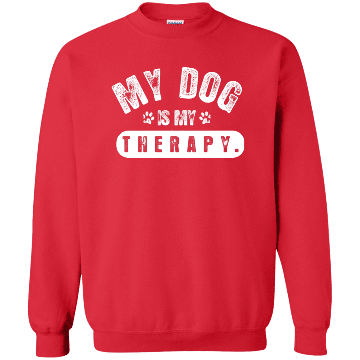 My Dog Is My Therapy - Sweatshirt.